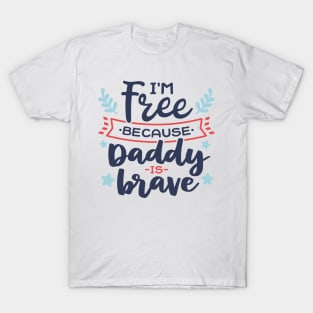 I'm Free Because of The Brave T-Shirt